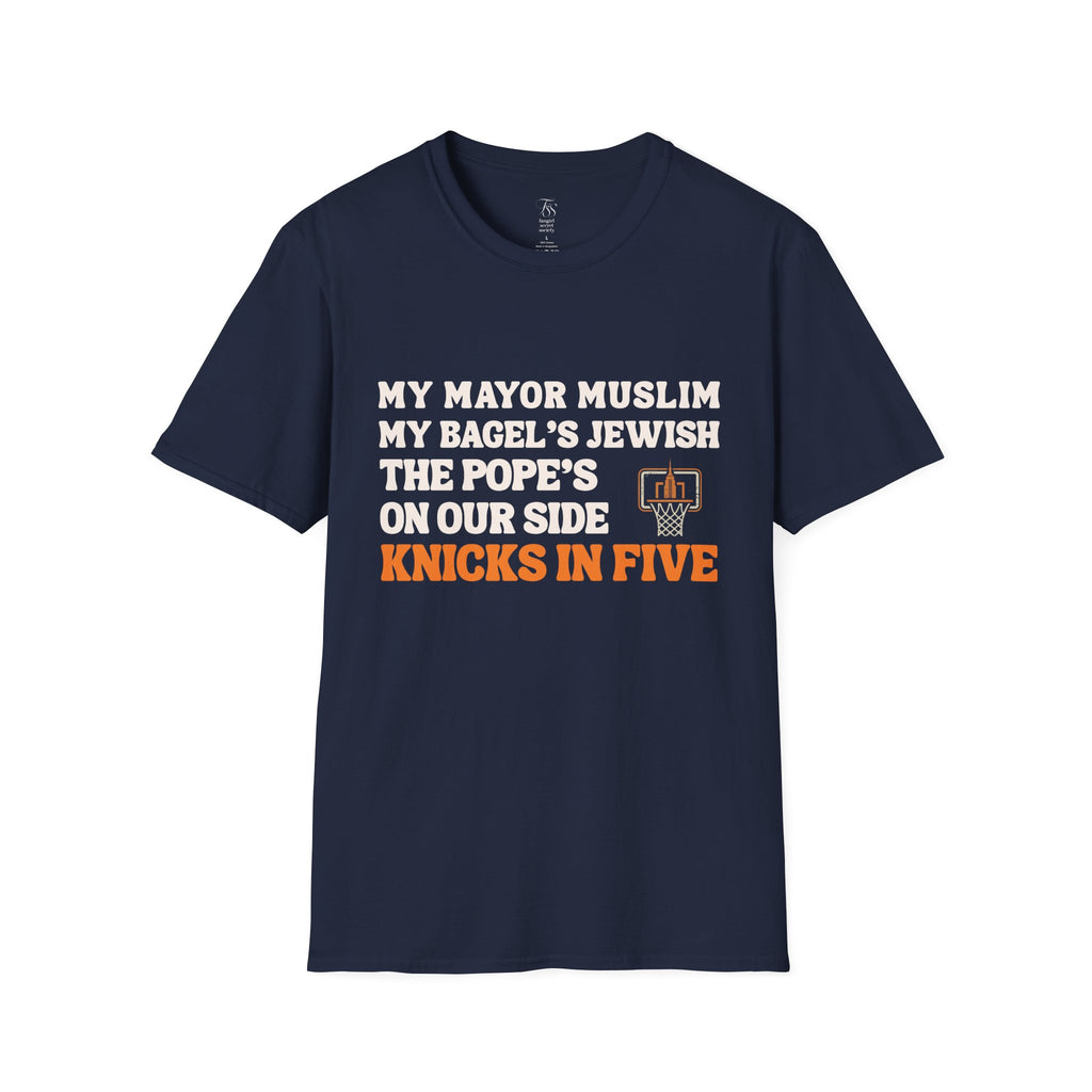 My Mayor Muslim  Knicks In Five T-Shirt | My Bagel's Jewish The Pope's On Our Side Knicks In Five T-Shirt | Knicks 2026 ChampionshipFan Tee