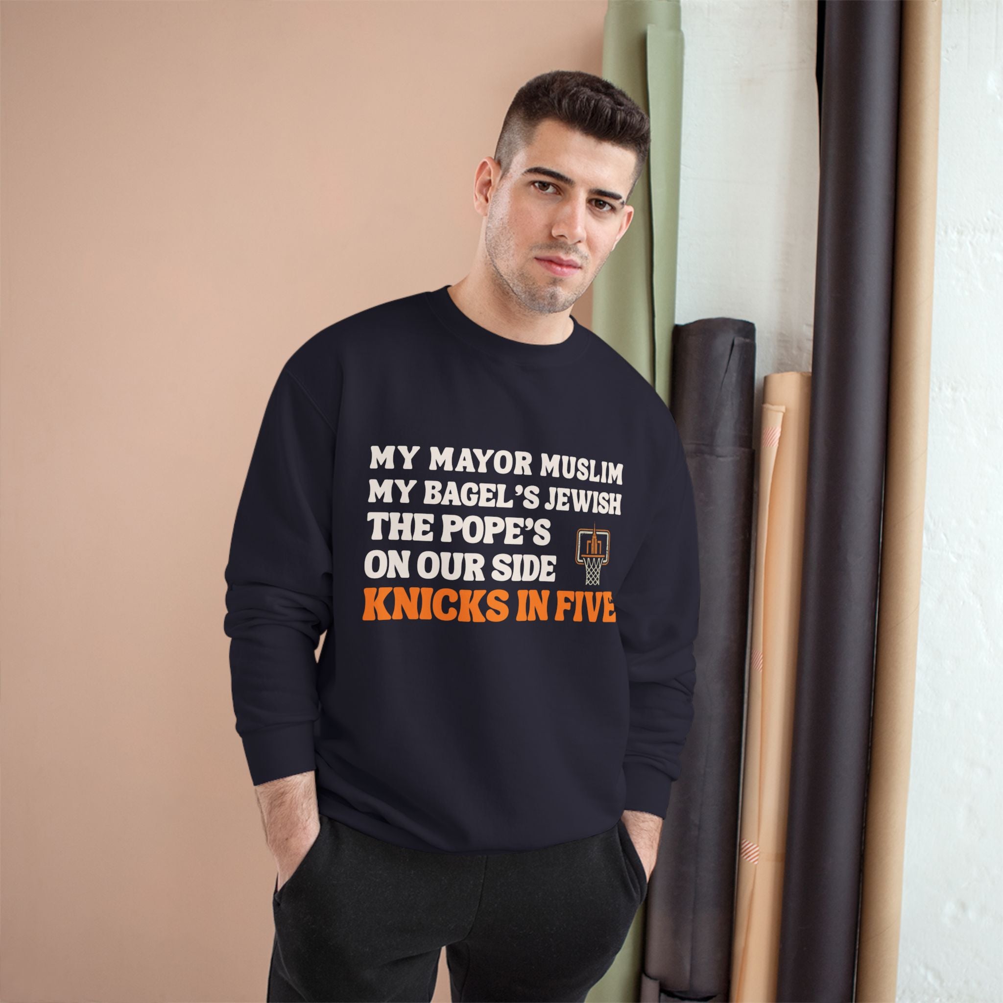 My Mayor Is Muslim My Bagel's Jewish The Pope Is On Our Side Knicks In Five Sweatshirt | Knicks NBA Champions 2026 | New York City Parade