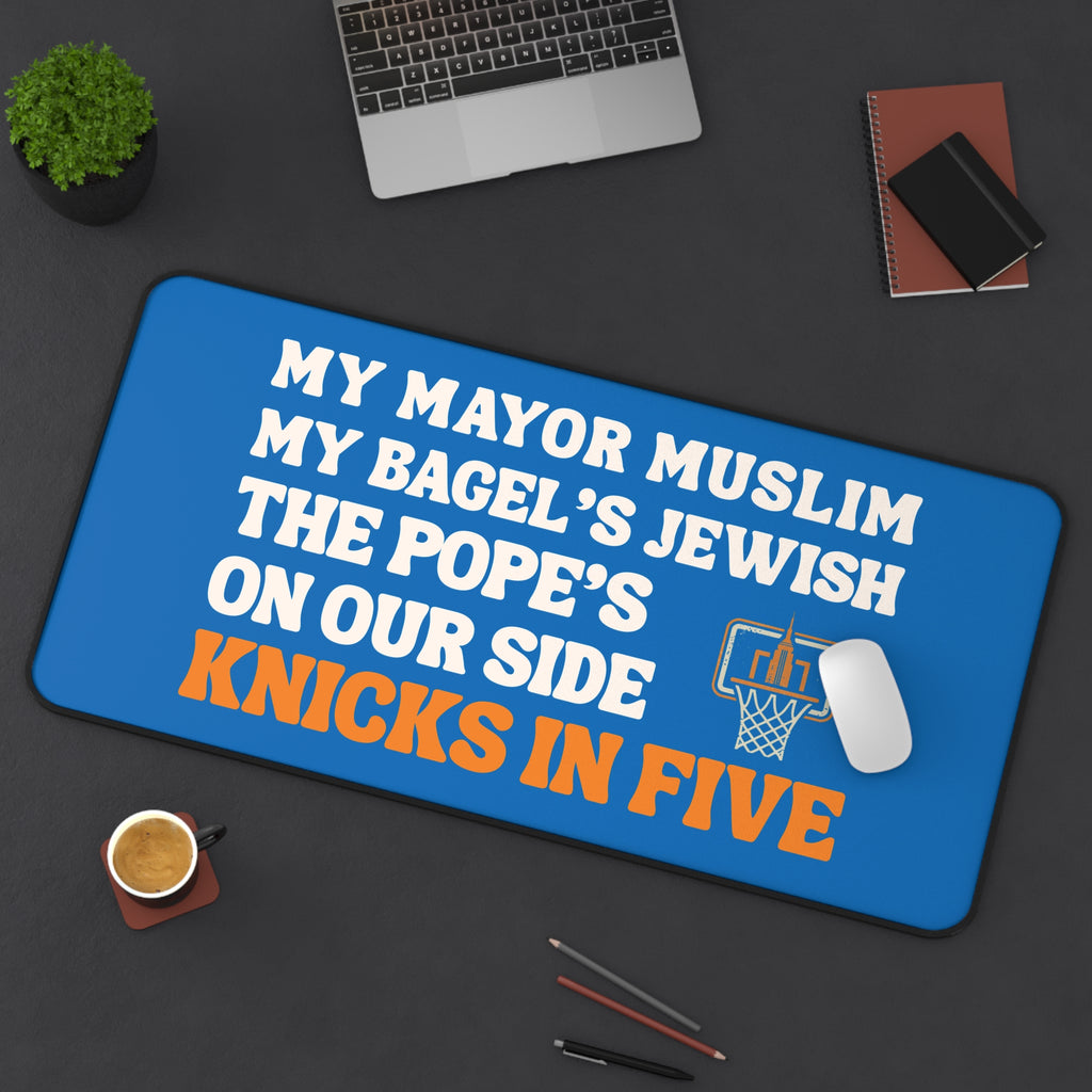 My Mayor Muslim My Bagel's Jewish The Pope's On Our Side Knicks In Five Desk Mat NY Knicks 2026 Mouse Pad Funny Office Gift