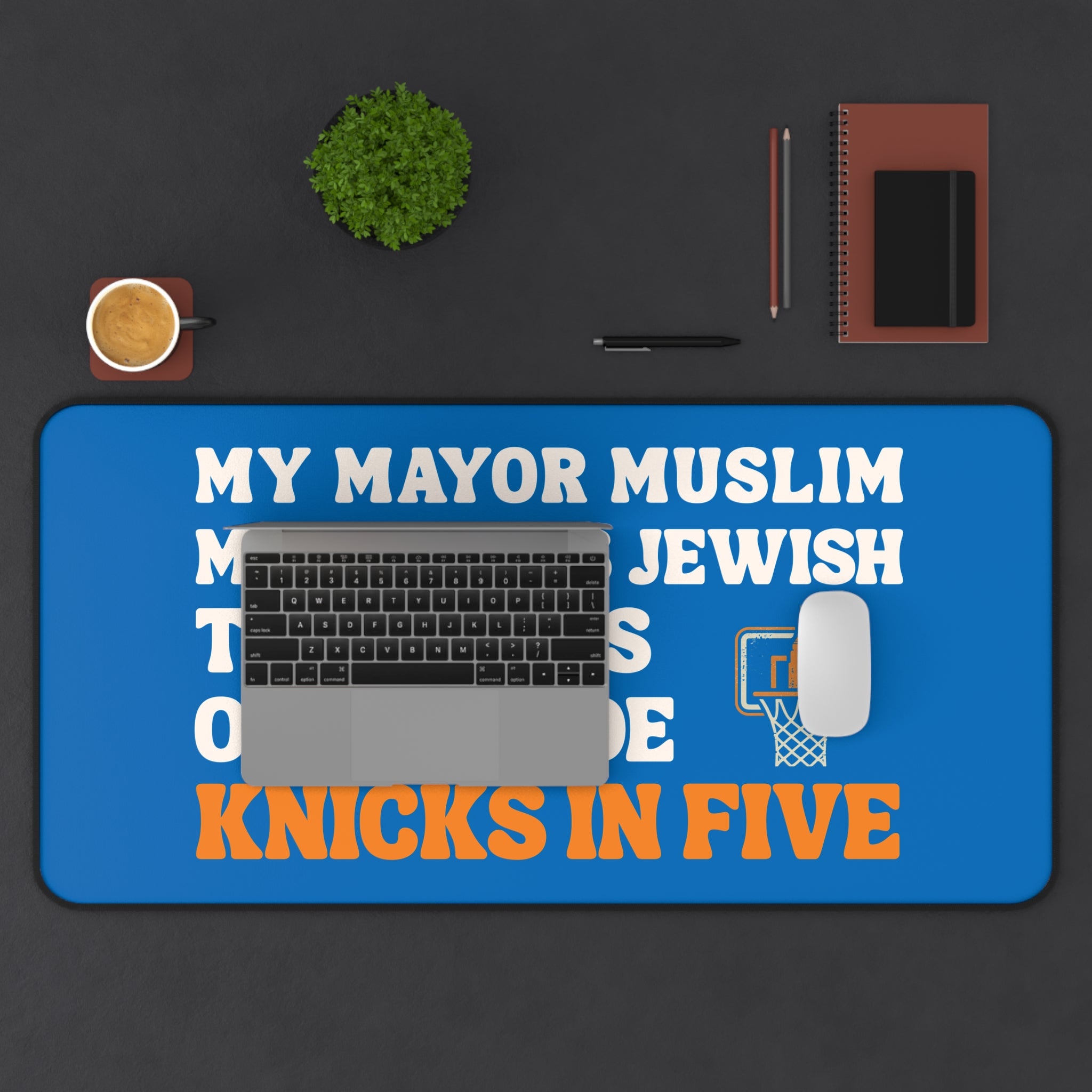 My Mayor Muslim My Bagel's Jewish The Pope's On Our Side Knicks In Five Desk Mat NY Knicks 2026 Mouse Pad Funny Office Gift