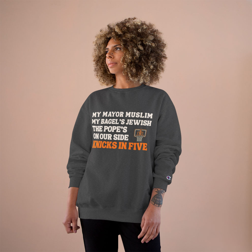 My Mayor Is Muslim My Bagel's Jewish The Pope Is On Our Side Knicks In Five Sweatshirt | Knicks NBA Champions 2026 | New York City Parade