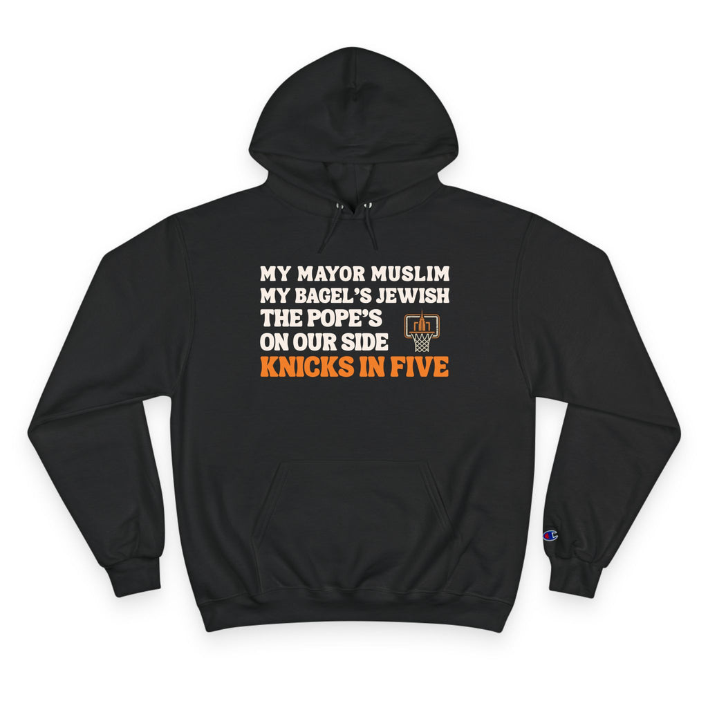 My Mayor Muslim Knicks In Five Champion Hoodie  | My Bagel's Jewish The Pope's On Our Side NY Knicks 2026 Funny Fan Pullover
