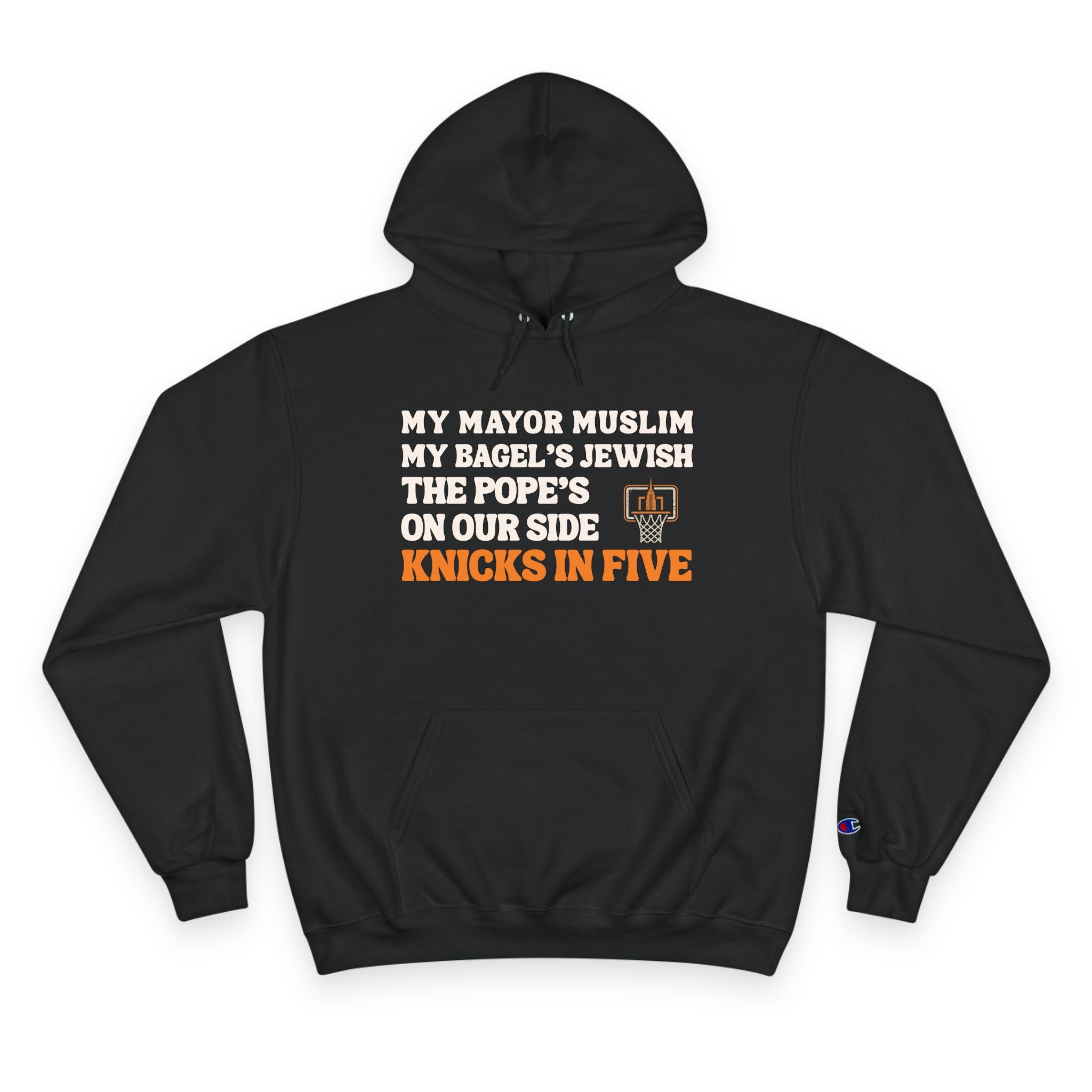 My Mayor Muslim Knicks In Five Champion Hoodie  | My Bagel's Jewish The Pope's On Our Side NY Knicks 2026 Funny Fan Pullover