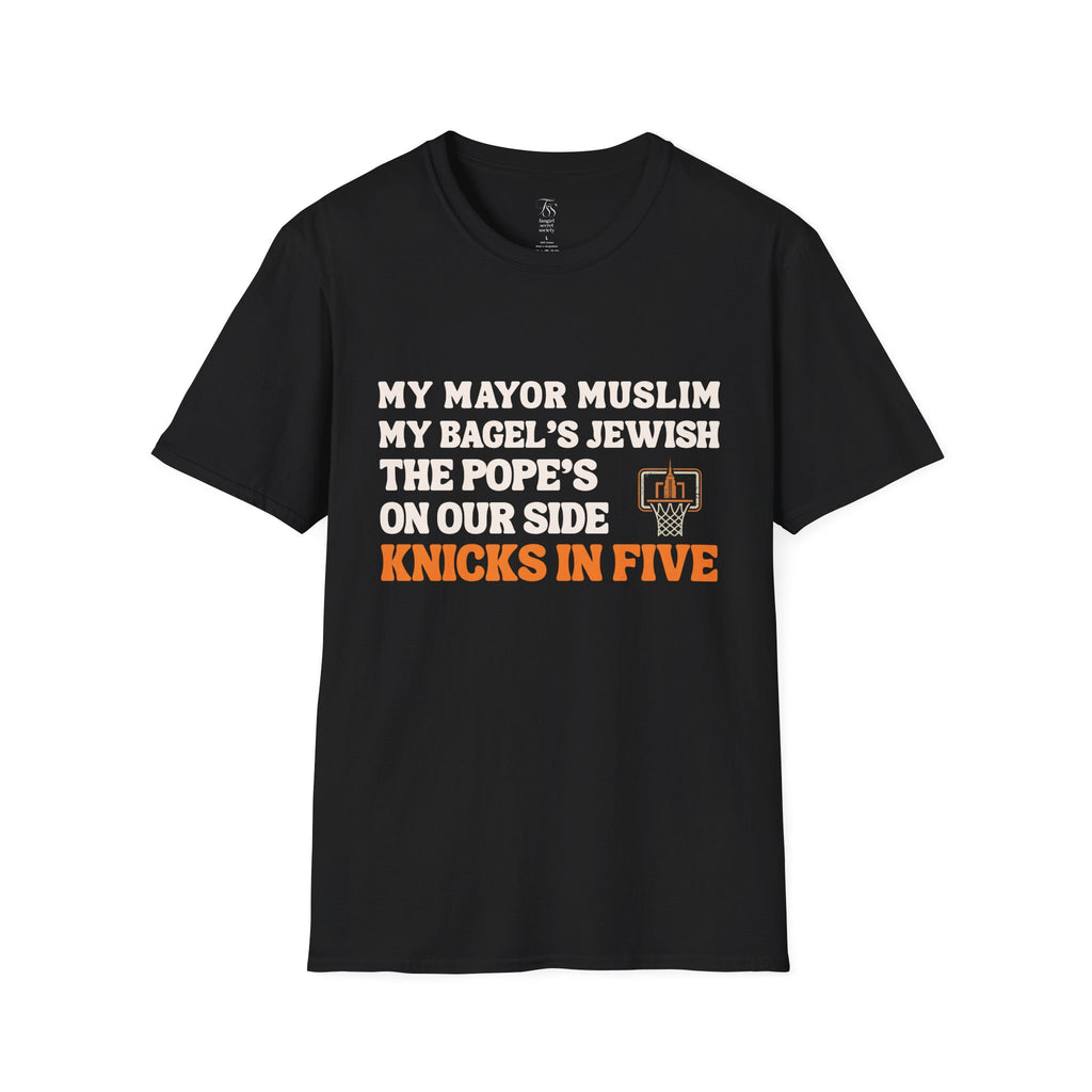My Mayor Muslim  Knicks In Five T-Shirt | My Bagel's Jewish The Pope's On Our Side Knicks In Five T-Shirt | Knicks 2026 ChampionshipFan Tee