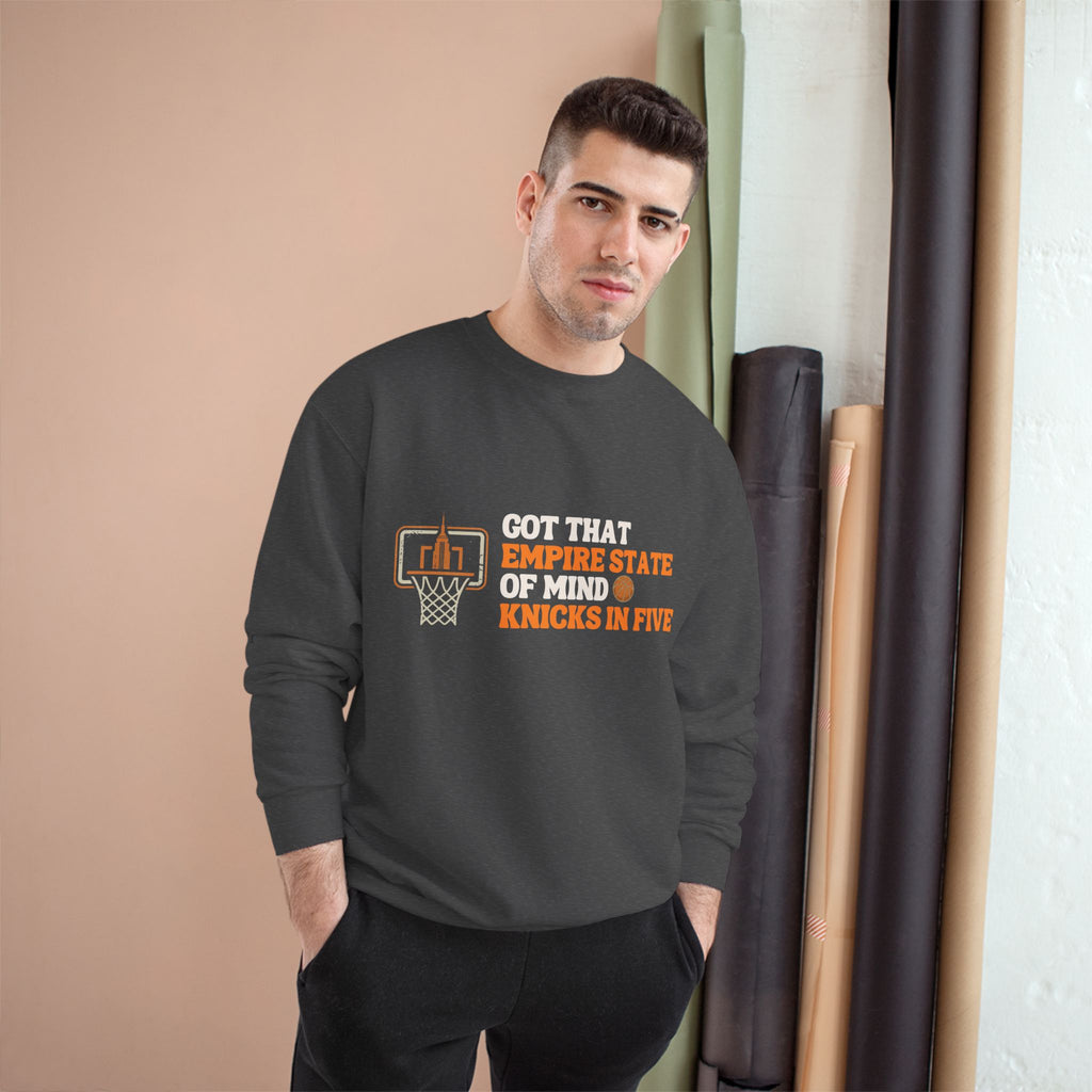 Got That Empire State of Mind Knicks In Five Champion Sweatshirt | NY Knicks 2026 Championship Crewneck Basketball Gift