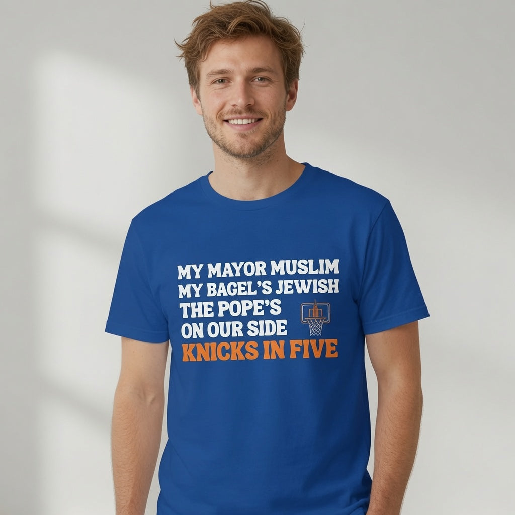 My Mayor Is Muslim My Bagels Jewish The Pope Is On Our Side Knicks In Five Shirt | Knicks NBA Champions 2026 New York City Parade