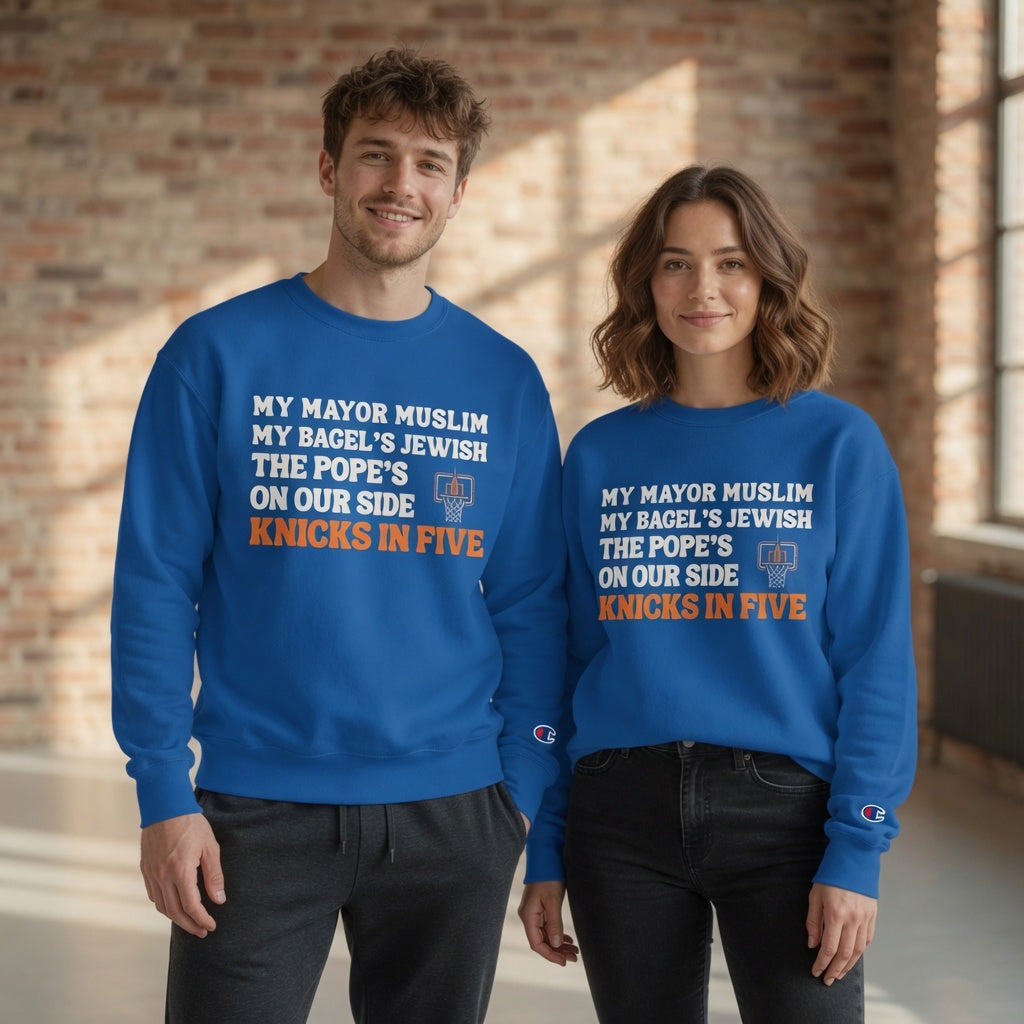 My Mayor Is Muslim My Bagel's Jewish The Pope Is On Our Side Knicks In Five Sweatshirt | Knicks NBA Champions 2026 | New York City Parade