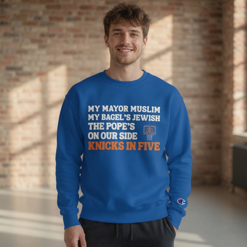 My Mayor Is Muslim My Bagel's Jewish The Pope Is On Our Side Knicks In Five Sweatshirt | Knicks NBA Champions 2026 | New York City Parade