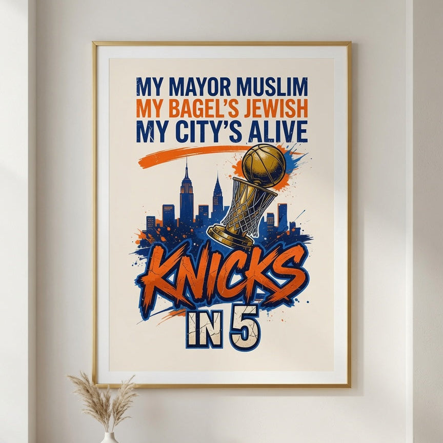 Knicks In 5 Champions Poster | My Mayor Muslim My Bagel's Jewish