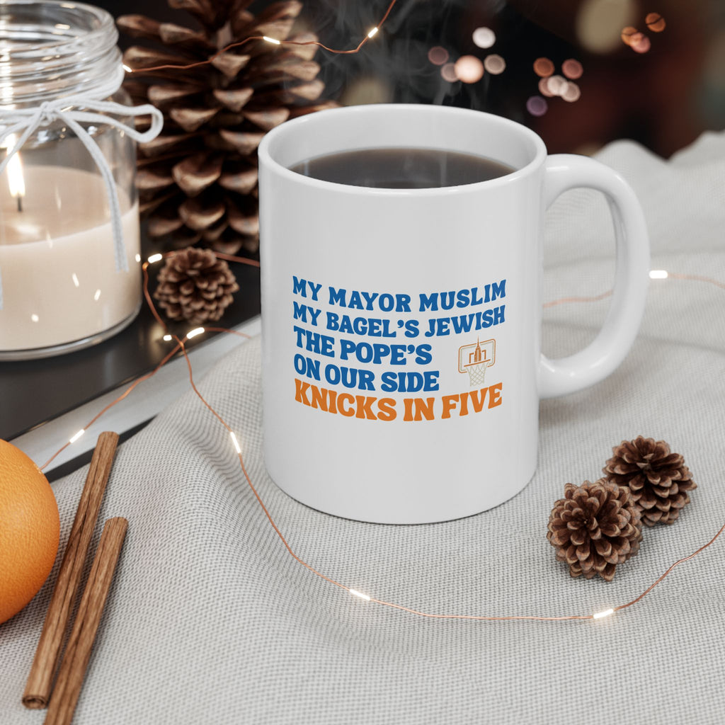 My Mayor Muslim My Bagel's Jewish The Pope's On Our Side Knicks In Five Mug | NY Knicks 2026 Championship Funny Coffee Mug