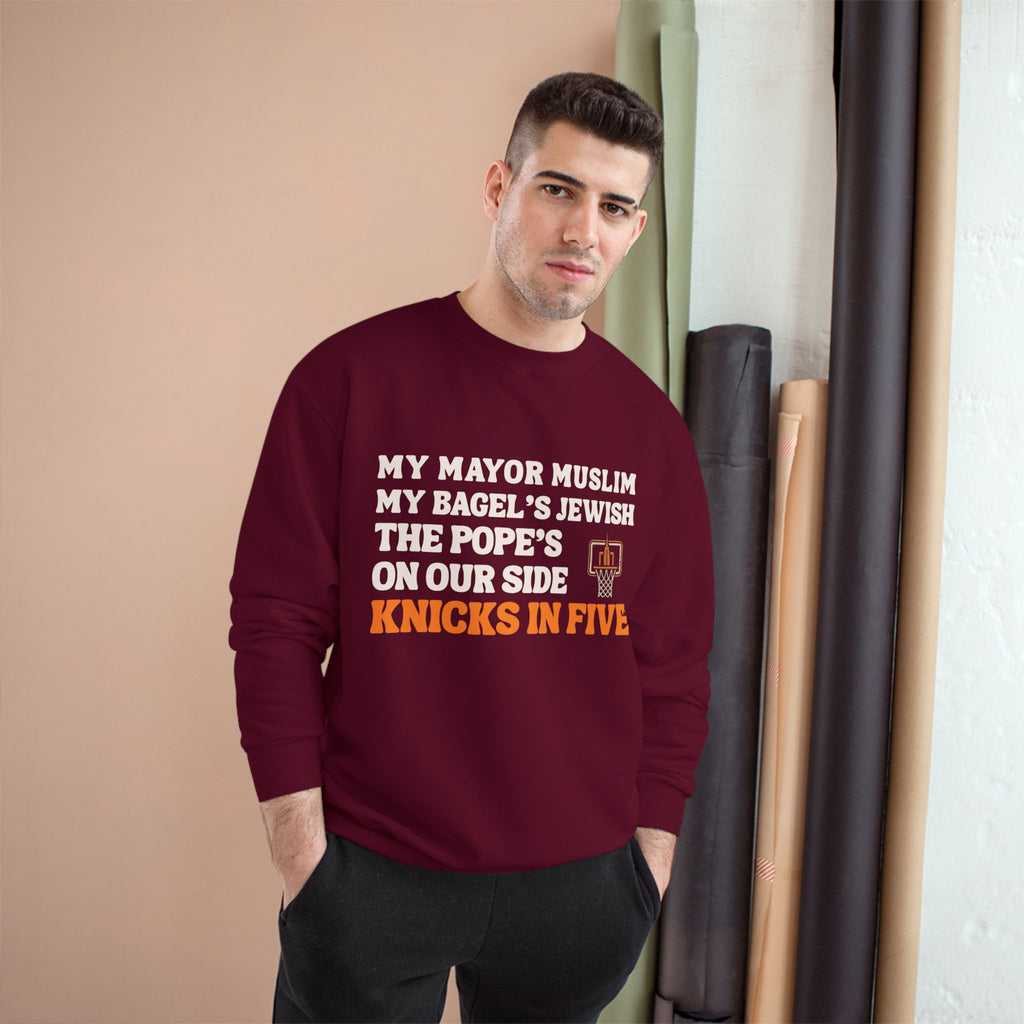 My Mayor Is Muslim My Bagel's Jewish The Pope Is On Our Side Knicks In Five Sweatshirt | Knicks NBA Champions 2026 | New York City Parade