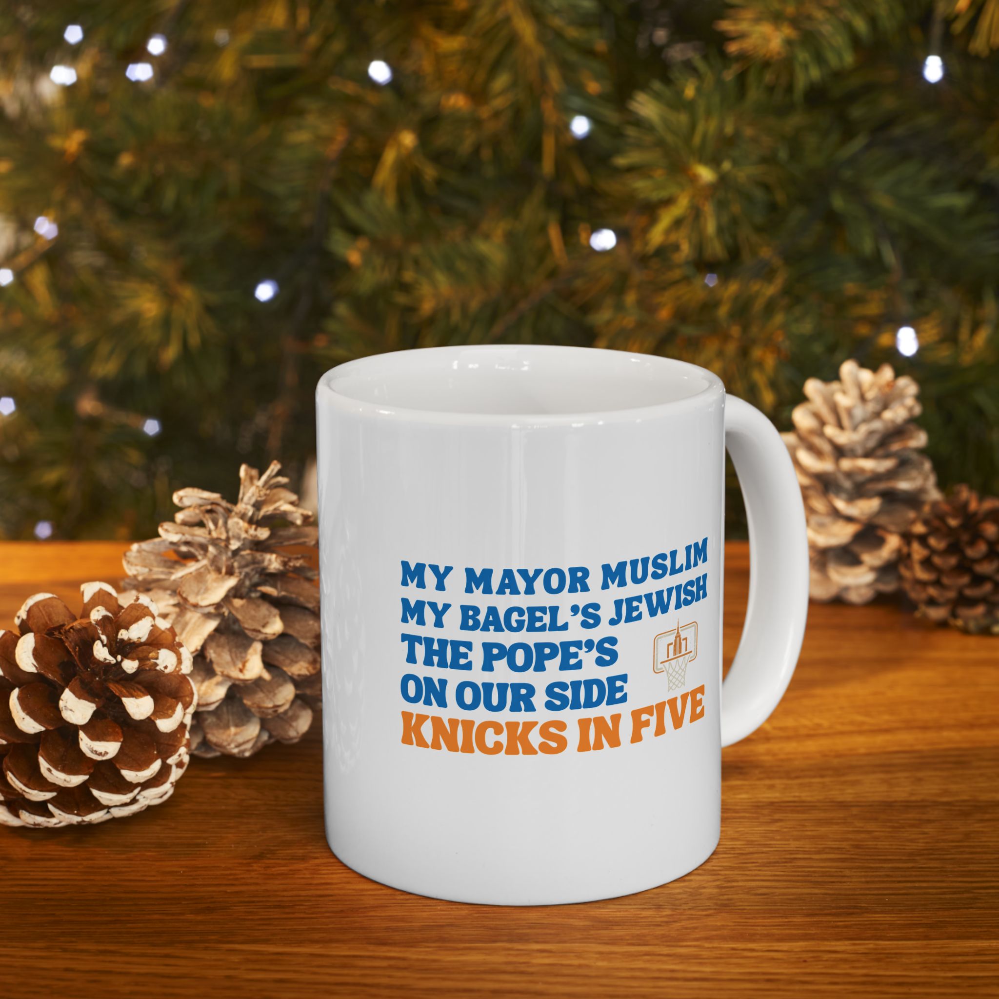 My Mayor Muslim My Bagel's Jewish The Pope's On Our Side Knicks In Five Mug | NY Knicks 2026 Championship Funny Coffee Mug