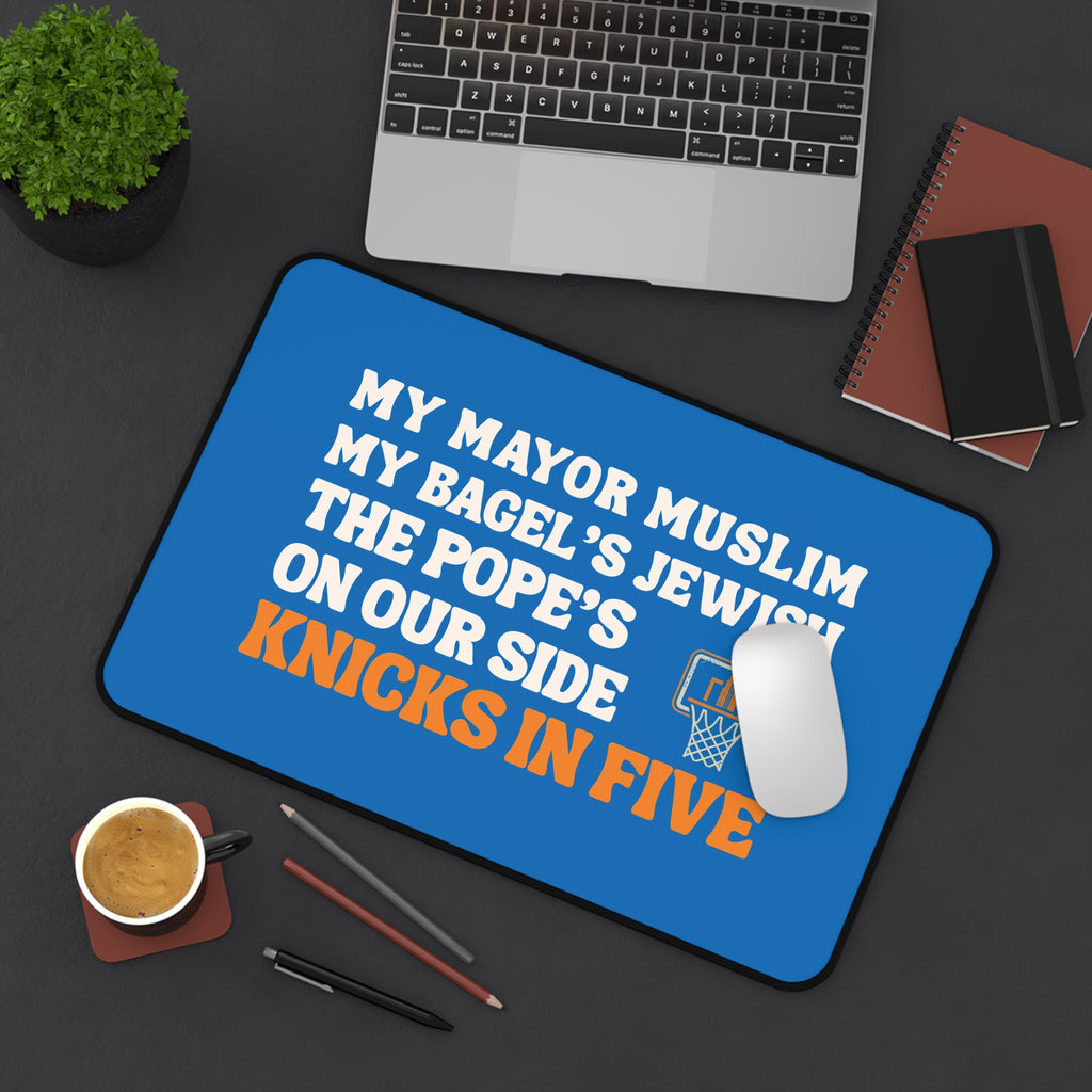 My Mayor Muslim My Bagel's Jewish The Pope's On Our Side Knicks In Five Desk Mat NY Knicks 2026 Mouse Pad Funny Office Gift