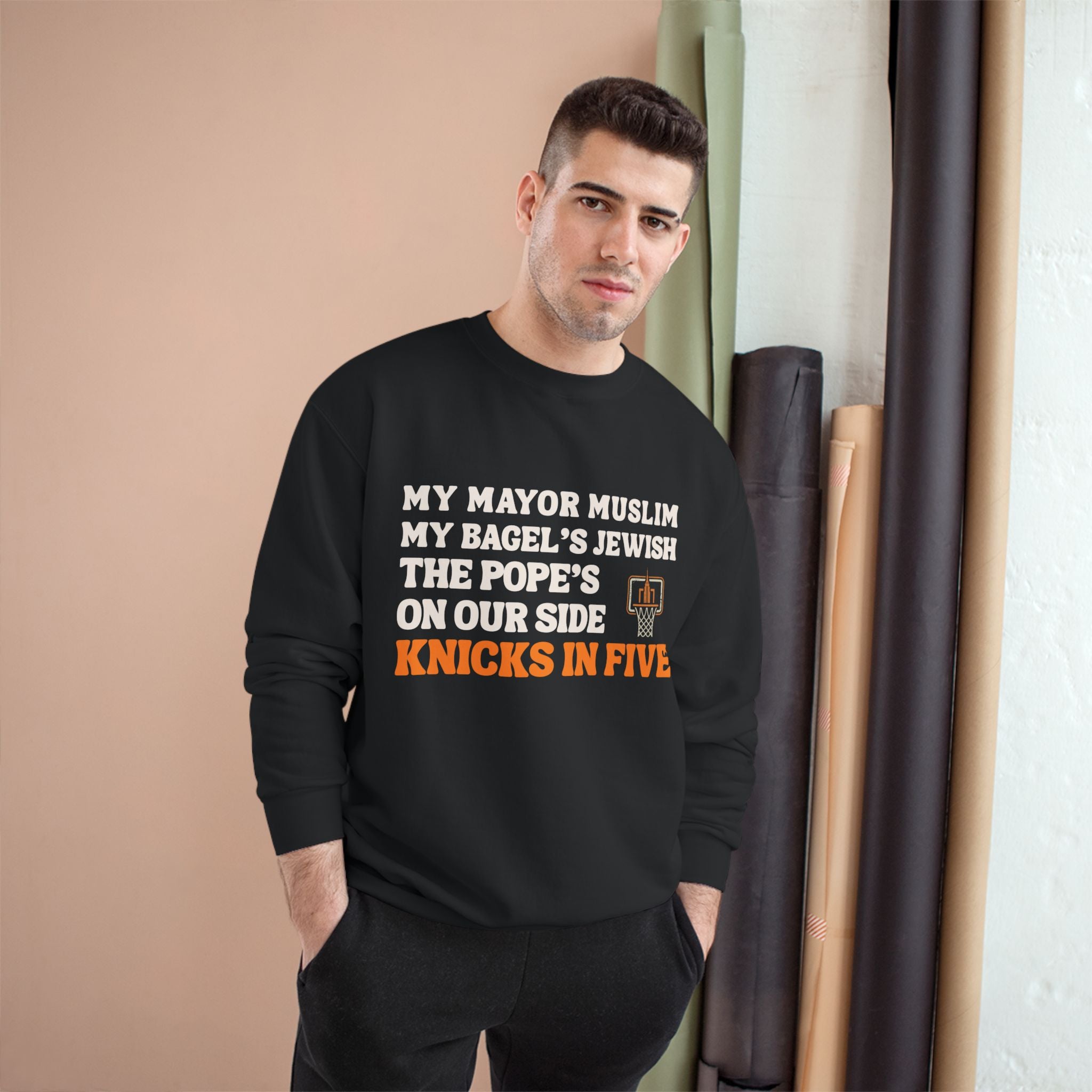 My Mayor Is Muslim My Bagel's Jewish The Pope Is On Our Side Knicks In Five Sweatshirt | Knicks NBA Champions 2026 | New York City Parade